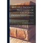 Multiple-product Processing of California Frozen Vegetables; No. 264 - Paperback