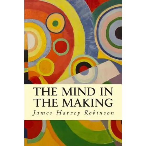 The Mind in the Making - Paperback