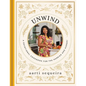 Unwind: A Devotional Cookbook for the Hurried and Hungry - Hardcover