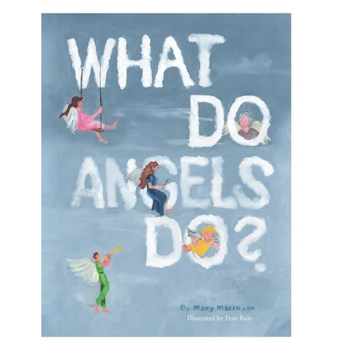 What Do Angels Do? - Hardcover