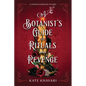 A Botanist's Guide to Rituals and Revenge: A Saffron Everleigh Mystery - Hardcover