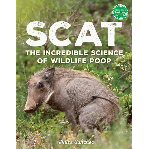 Scat: The Incredible Science of Wildlife Poop - Hardcover