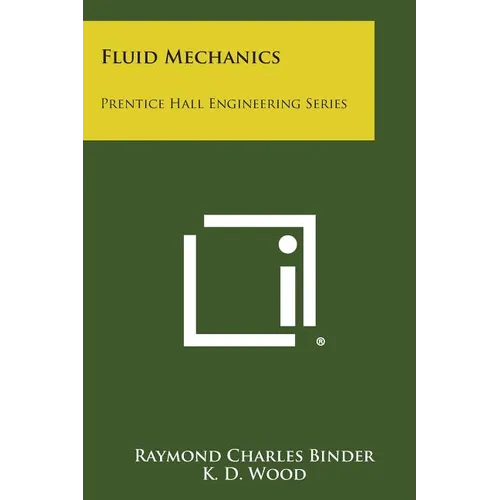 Fluid Mechanics: Prentice Hall Engineering Series - Paperback