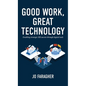 Good Work, Great Technology: Enabling Strategic HR Success Through Digital Tools - Hardcover