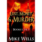 Lust, Money & Murder - Books 1, 2 & 3: A Female Secret Service Agent Takes on an International Criminal - Paperback