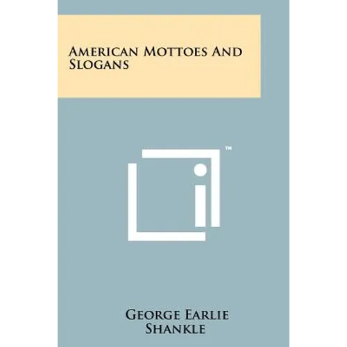 American Mottoes and Slogans - Paperback