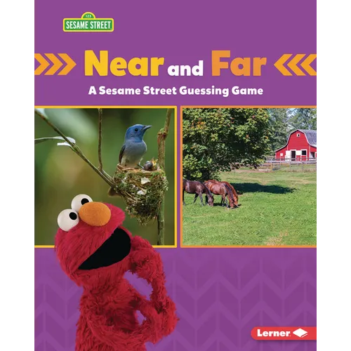 Near and Far: A Sesame Street (R) Guessing Game - Library Binding