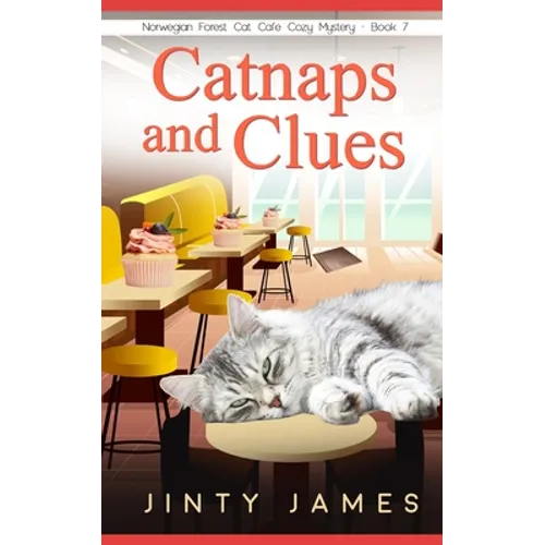 Catnaps and Clues: A Norwegian Forest Cat Café Cozy Mystery - Book 7 - Paperback