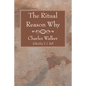 The Ritual Reason Why - Paperback