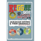 Reggae Got Soul: Jamaican Covers and Their Originals - From the '60s into the '80s. - Paperback