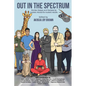 Out in the Spectrum: Stories, Articles, and Recipes for Autistic Adults by Autistic Adults - Paperback