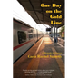 One Day on the Gold Line: A Memoir in Essays - Paperback