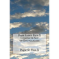 Pope Saint Pius X Complete Set of Encyclicals - Paperback
