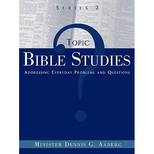 Topic Bible Studies Addressing Everyday Problems and Questions - Series 2 - Paperback