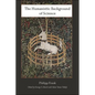The Humanistic Background of Science - Hardcover