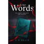 In Her Words: One Night. One Man. One Mystery - Hardcover