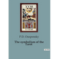 The symbolism of the Tarot - Paperback