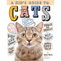 A Kid's Guide to Cats: How to Train, Care For, and Play and Communicate with Your Amazing Pet! - Hardcover