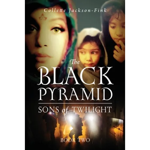 The Black Pyramid Sons of Twilight: Book Two - Paperback