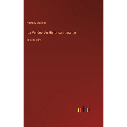 La Vendée; An Historical romance: in large print - Hardcover