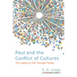 Paul and the Conflict of Cultures: The Legacy of His Thought Today - Hardcover