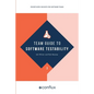 Team Guide to Software Testability: Better software through greater testability - Paperback