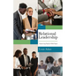 Relational Leadership: Empowering People for Global Impact - Paperback