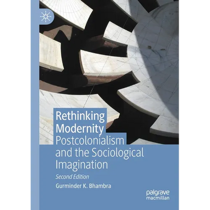 Rethinking Modernity: Postcolonialism and the Sociological Imagination - Paperback