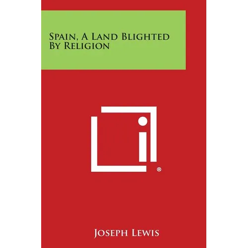Spain, a Land Blighted by Religion - Paperback