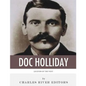 Legends of the West: The Life and Legacy of Doc Holliday - Paperback