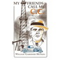 My Friends Call Me C. C. - Paperback
