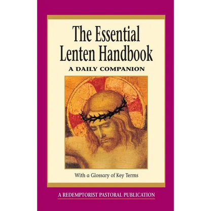 The Essential Lenten Handbook: A Daily Companion - Paperback