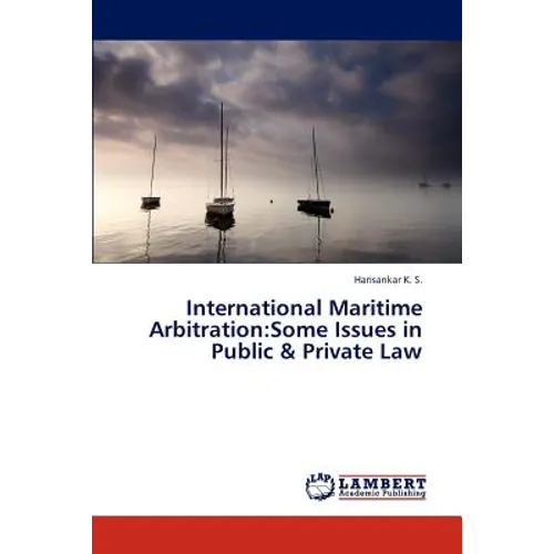 International Maritime Arbitration: Some Issues in Public & Private Law - Paperback