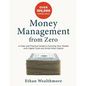 Money Management from Zero: A Clear and Practical Guide to Growing Your Wealth with Digital Tools and Small Initial Capital - Paperback