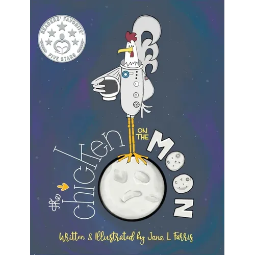 The Chicken on the Moon - Hardcover