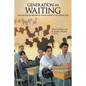 Generation in Waiting: The Unfulfilled Promise of Young People in the Middle East - Paperback
