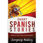 Short Spanish Stories: Beginners Short Stories ToLearn Spanish - Paperback