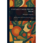 Cottage Cheese Recipe Book - Paperback
