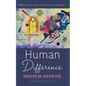 Human Difference: Reflections on a Life in Proximity to Disability - Hardcover