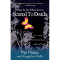 What to Do When You're Scared to Death: Free Yourself from the Paralyzing Effects of Fear - Paperback