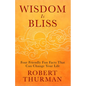 Wisdom Is Bliss: Four Friendly Fun Facts That Can Change Your Life - Hardcover