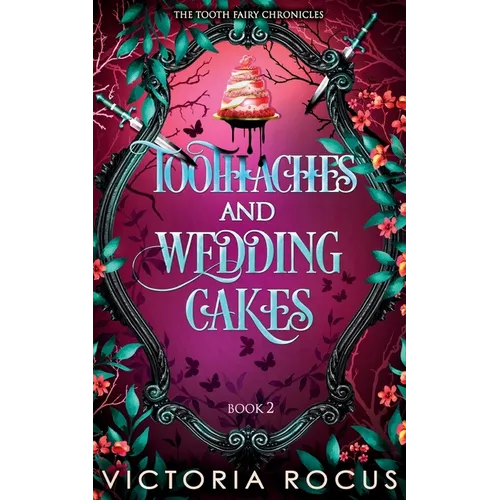 Toothaches And Wedding Cakes - Paperback