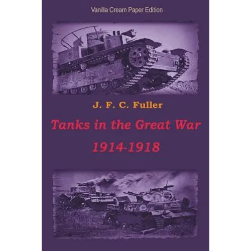 Tanks in the Great War 1914-1918 - Paperback