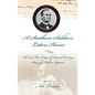 A Southern Soldier's Letters Home: The Civil War Letters of Samuel Burney, Cobb's Georgia Legion, Army of Northern Virginia - Hardcover
