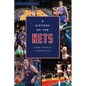 A History of the Nets: From Teaneck to Brooklyn - Paperback