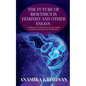 The Future of Bioethics is Feminist and Other Essays: A collection of scholarly essays that reflect the feminist perspectives of Bioethics - Paperback