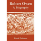 Robert Owen: A Biography - Paperback