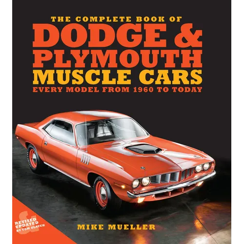 Das komplette Buch der Dodge und Plymouth Muscle Cars: Jedes Modell von 1960 bis heute – Gebundene Ausgabe