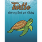 Turtle Coloring Book for Adults: Really Relaxing Coloring Book to Calm Down & Relieve Stress for Grown Ups with Beautiful turtle - Paperback