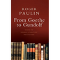 From Goethe to Gundolf: Essays on German Literature and Culture - Hardcover